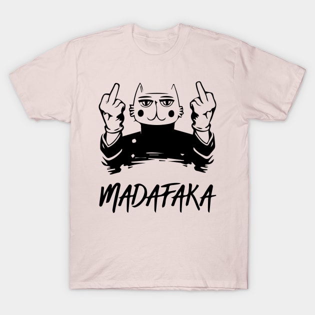 madafaka T-Shirt by Catfactory